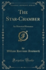 Image for The Star-Chamber, Vol. 1 of 2