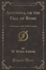 Image for Antonina, or the Fall of Rome, Vol. 2 of 3