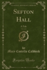 Image for Sefton Hall, Vol. 1 of 2