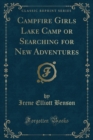 Image for Campfire Girls Lake Camp or Searching for New Adventures (Classic Reprint)