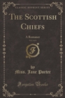 Image for The Scottish Chiefs, Vol. 3 of 4