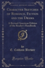 Image for Character Sketches of Romance, Fiction and the Drama, Vol. 3