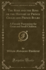 Image for The Rose and the Ring or the History of Prince Giglio and Prince Bulbo