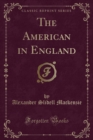 Image for The American in England (Classic Reprint)