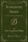 Image for Romantic Spain, Vol. 1 of 2