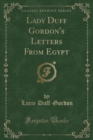 Image for Lady Duff Gordon&#39;s Letters from Egypt (Classic Reprint)