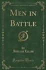 Image for Men in Battle (Classic Reprint)