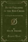 Image for Ruth Fielding in the Red Cross