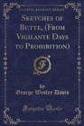 Image for Sketches of Butte, (from Vigilante Days to Prohibition) (Classic Reprint)