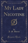 Image for My Lady Nicotine (Classic Reprint)