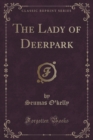 Image for The Lady of Deerpark (Classic Reprint)