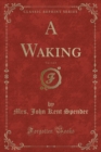 Image for A Waking, Vol. 1 of 3 (Classic Reprint)