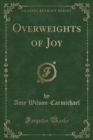 Image for Overweights of Joy (Classic Reprint)
