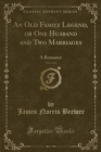 Image for An Old Family Legend, or One Husband and Two Marriages, Vol. 2 of 4