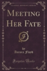 Image for Meeting Her Fate (Classic Reprint)