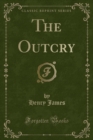 Image for The Outcry (Classic Reprint)