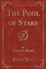 Image for The Pool of Stars (Classic Reprint)