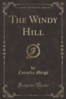 Image for The Windy Hill (Classic Reprint)