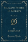 Image for Falk; Amy Foster; To-Morrow