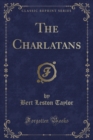 Image for The Charlatans (Classic Reprint)
