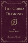 Image for The Cobra Diamond, Vol. 3 of 3 (Classic Reprint)