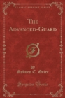 Image for The Advanced-Guard (Classic Reprint)