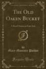Image for The Old Oaken Bucket