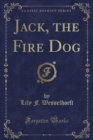 Image for Jack, the Fire Dog (Classic Reprint)