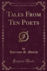 Image for Tales from Ten Poets, Vol. 1 of 3 (Classic Reprint)