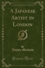Image for A Japanese Artist in London (Classic Reprint)