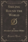 Image for Smiling Round the World (Classic Reprint)