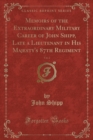 Image for Memoirs of the Extraordinary Military Career of John Shipp, Late a Lieutenant in His Majesty&#39;s 87th Regiment, Vol. 2 (Classic Reprint)