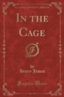 Image for In the Cage (Classic Reprint)
