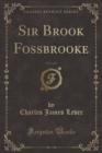 Image for Sir Brook Fossbrooke, Vol. 3 of 3 (Classic Reprint)
