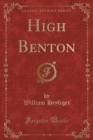 Image for High Benton (Classic Reprint)