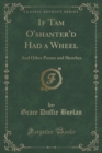 Image for If Tam O&#39;Shanter&#39;d Had a Wheel