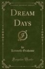 Image for Dream Days (Classic Reprint)