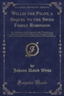 Image for Willis the Pilot, a Sequel to the Swiss Family Robinson