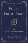 Image for Folks from Dixie (Classic Reprint)