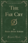 Image for The Far Cry (Classic Reprint)