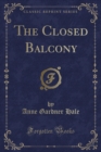Image for The Closed Balcony (Classic Reprint)