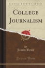 Image for College Journalism (Classic Reprint)