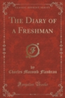 Image for The Diary of a Freshman (Classic Reprint)