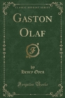 Image for Gaston Olaf (Classic Reprint)
