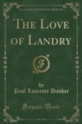 Image for The Love of Landry (Classic Reprint)