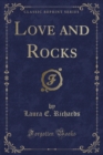 Image for Love and Rocks (Classic Reprint)