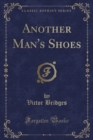 Image for Another Man&#39;s Shoes (Classic Reprint)