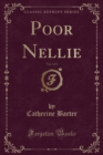 Image for Poor Nellie, Vol. 1 of 3 (Classic Reprint)