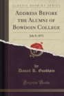 Image for Address Before the Alumni of Bowdoin College