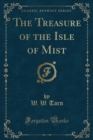 Image for The Treasure of the Isle of Mist (Classic Reprint)